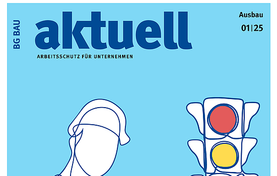 Titelbild der Zeitschrift BG BAU aktuell 1-2025, Ausgabe Ausbau.