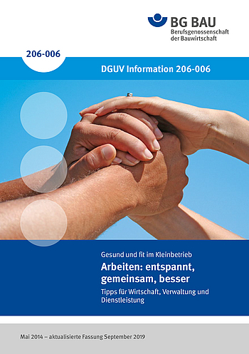 Titelbild zur DGUV Information 206-006 Arbeiten: entspannt, gemeinsam, besser.